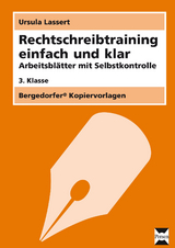 Rechtschreibtraining einfach und klar - 3. Klasse - Ursula Lassert
