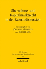 &Uuml;bernahme- und Kapitalmarktrecht in der Reformdiskussion - 