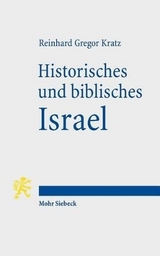 Historisches und biblisches Israel - Reinhard Gregor Kratz
