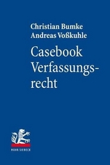Casebook Verfassungsrecht - Christian Bumke, Andreas Vo&szlig;kuhle