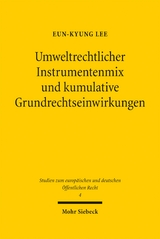 Umweltrechtlicher Instrumentenmix und kumulative Grundrechtseinwirkungen - Eun-Kyung Lee