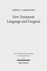 New Testament Language and Exegesis - Chrys C. Caragounis