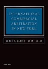 International Commercial Arbitration in New York - Carter, James H.
