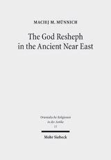 The God Resheph in the Ancient Near East - Maciej M. Münnich