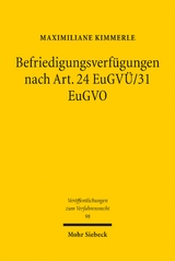 Befriedigungsverfügungen nach Art. 24 EuGVÜ/31 EuGVO - Maximiliane Kimmerle