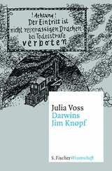 Darwins Jim Knopf - Julia Voss