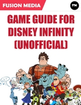 Game Guide for Disney Infinity (Unofficial) -  Fusion Media