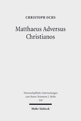 Matthaeus Adversus Christianos - Christoph Ochs