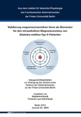 Validierung magnesiumsensitiver Gene als Biomarker f&uuml;r den intrazellul&auml;ren Magnesiumstatus von Diabetes-mellitus-Typ-II-Patienten - Katharina Kurth