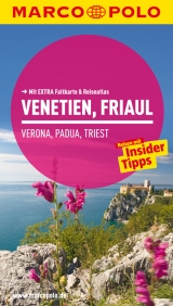 MARCO POLO Reisef&uuml;hrer Venetien, Friaul, Verona, Padua, Triest - Bettina D&uuml;rr