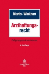 Arzthaftungsrecht - R&uuml;diger Martis, Martina Winkhart- Martis