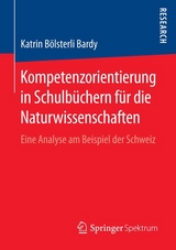 Kompetenzorientierung in Schulb&uuml;chern f&uuml;r die Naturwissenschaften - Katrin B&ouml;lsterli Bardy