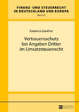Vertrauensschutz bei Angaben Dritter im Umsatzsteuerrecht - Katarina G&uuml;nther