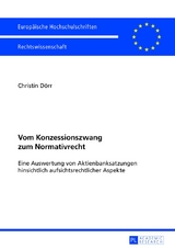 Vom Konzessionszwang zum Normativrecht - Christin D&ouml;rr