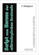 Script zum Kursus der mikroskopischen Anatomie - Faramarz Dehghani