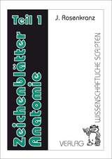 Zeichenbl&auml;tter Anatomie Teil 1 - J&uuml;rgen Rosenkranz
