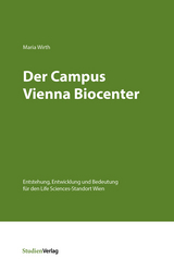 Der Campus Vienna Biocenter - Maria Wirth