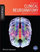 Essential Clinical Neuroanatomy - Thomas H. Champney