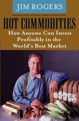 Hot Commodities - Jim Rogers