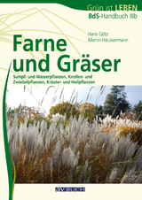 Farne und Gr&auml;ser - Hans G&ouml;tz, Martin H&auml;u&szlig;ermann