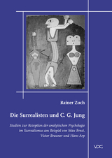 Die Surrealisten und C. G. Jung - Rainer Zuch