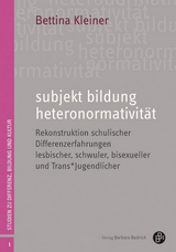 subjekt bildung heteronormativit&auml;t - Bettina Kleiner