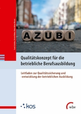Qualit&auml;tskonzept f&uuml;r die betriebliche Berufsausbildung - Christel Weber, Rieke H&auml;fner-Wernet, Frank Schr&ouml;der