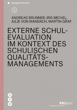 Externe Schulevaluation im Kontext des schulischen Qualit&auml;tsmanagements - Andreas Brunner, Iris Michel, Julie von Mandach