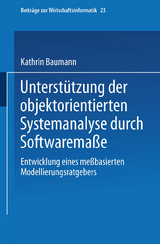 Unterst&uuml;tzung der objektorientierten Systemanalyse durch Softwarema&szlig;e - Kathrin Baumann
