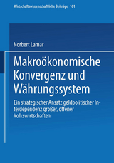Makro&ouml;konomische Konvergenz und W&auml;hrungssystem - Norbert Lamar