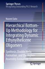 Hierarchical Bottom-Up Methodology for Integrating Dynamic Ethynylhelicene Oligomers - Nozomi Saito