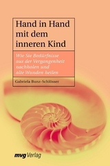 Hand in Hand mit dem inneren Kind -  Gabriela Bunz-Schl&ouml;sser