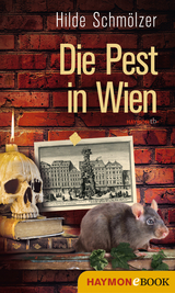 Die Pest in Wien - Hilde Schm&ouml;lzer