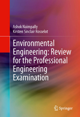 Environmental Engineering: Review for the Professional Engineering Examination - Ashok V. Naimpally, Kirsten Rosselot