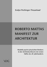 Roberto Mattas Manifest zur Architektur - Evelyn Pechinger-Theuerkauf