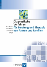 Diagnostische Verfahren f&uuml;r Beratung und Therapie von Paaren und Familien - 
