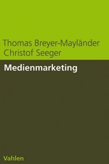 Medienmarketing - Thomas Breyer-Mayl&auml;nder, Christof Seeger