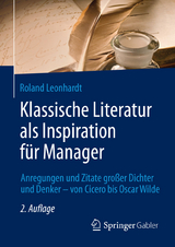 Klassische Literatur als Inspiration f&uuml;r Manager - Roland Leonhardt