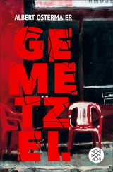 Gemetzel - Albert Ostermaier