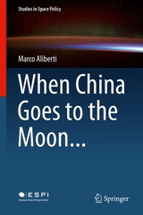 When China Goes to the Moon... - Marco Aliberti