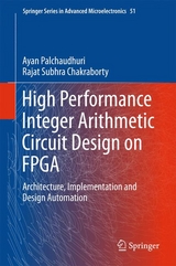 High Performance Integer Arithmetic Circuit Design on FPGA - Ayan Palchaudhuri, Rajat Subhra Chakraborty