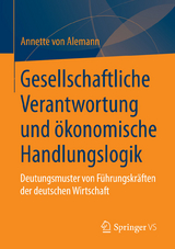 Gesellschaftliche Verantwortung und &ouml;konomische Handlungslogik - Annette Alemann
