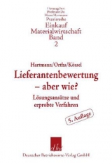 Lieferantenbewertung &ndash; aber wie? - Heinrich Orths, Nina K&ouml;ssel