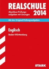 Abschluss-Prüfungsaufgaben Realschule Baden-Württemberg. Mit Lösungen / Englisch 2014 - Lüdeke, Elke; Schelken, Michael; Wendt-Bösch, Claudia