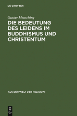 Die Bedeutung des Leidens im Buddhismus und Christentum - Gustav Mensching