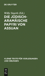 Die j&uuml;disch-aram&auml;ische Papyri von Assuan - 