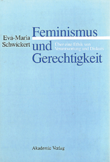 Feminismus und Gerechtigkeit - Eva-Maria Schwickert