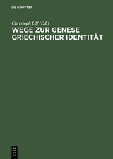 Wege zur Genese griechischer Identit&auml;t - 