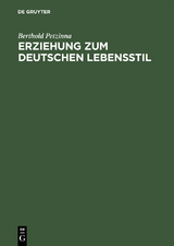 Erziehung zum deutschen Lebensstil - Berthold Petzinna