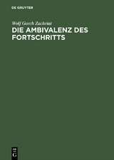 Die Ambivalenz des Fortschritts - Wolf Gorch Zachriat
